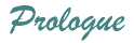 Prologue